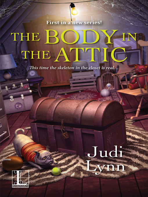 Title details for The Body in the Attic by Judi Lynn - Available